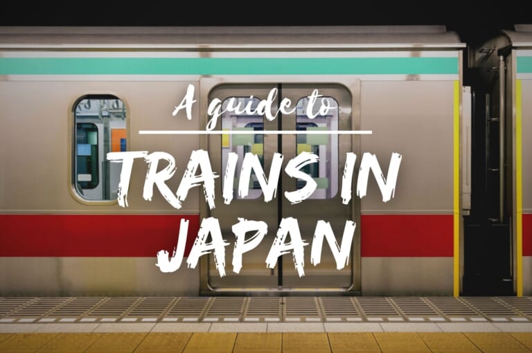 A Complete Guide to Trains in Japan