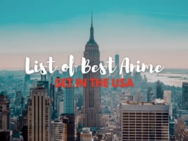 5 Best Anime Set in the United States