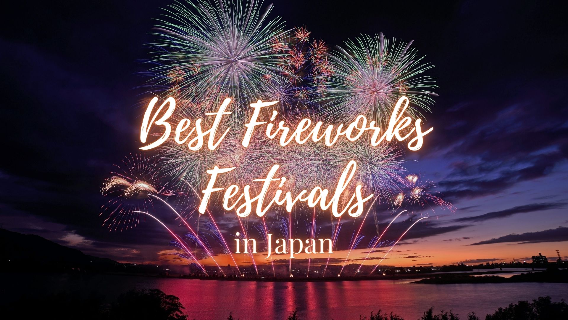 Best Fireworks in Japan 2023 Summer