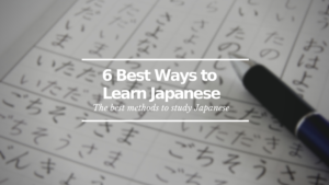 6 Best Ways to Learn Japanese