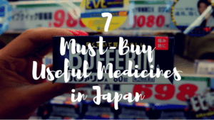 7 Useful Medicines You Can Find in Japan!