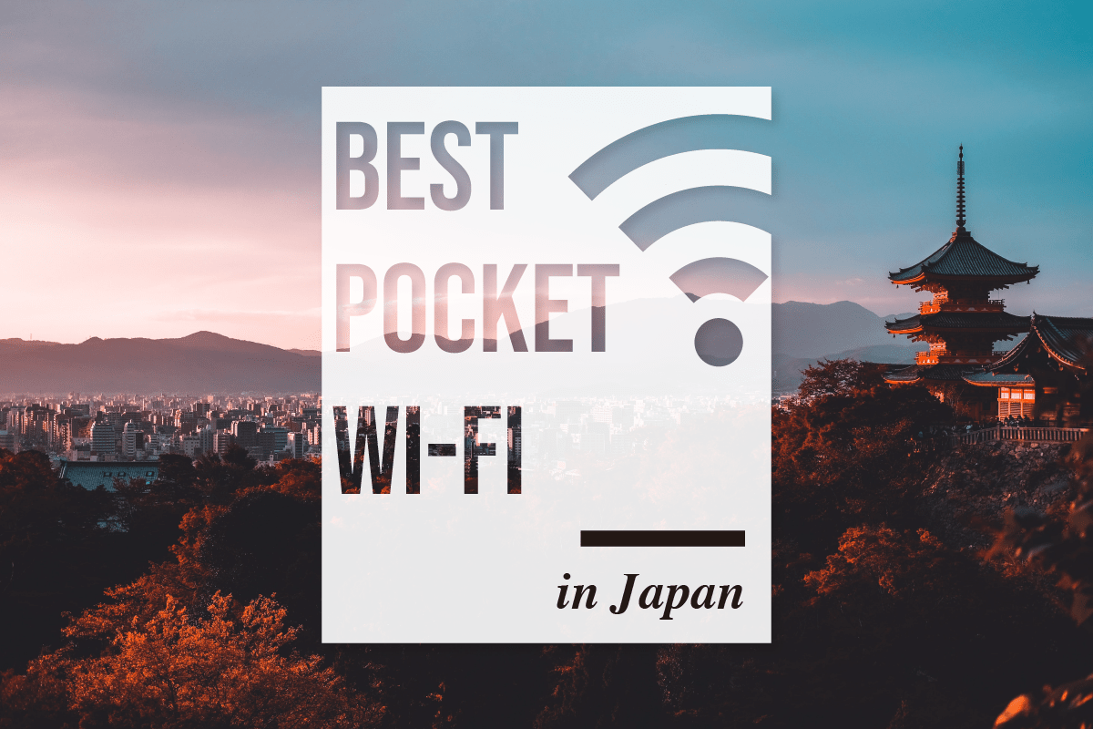 Best Pocket WiFi in Japan